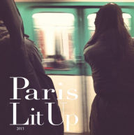 Title: Paris Lit Up Magazine Issue 1 Paris Lit Up, Author: Jason Francis Mc Gimsey