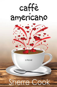 Title: caffe americano, Author: Sherre Cook