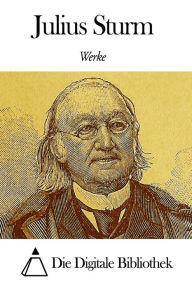 Title: Werke von Julius Sturm, Author: Julius Sturm