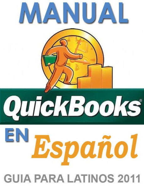 QuickBooks en Espanol - QuickBooks in Spanish - Guia para Latinos