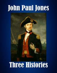 John Paul Jones: Three Histories