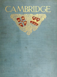 Title: Cambridge and Its Story, Author: Charles William Stubbs