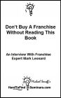 Don’t Buy A Franchise Without Reading This: An Interview With Franchise Expert Mark Leonard