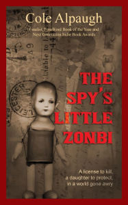Title: The Spy's Little Zonbi, Author: Cole Alpaugh