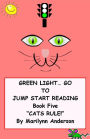 GREEN LIGHT... GO ~~ TO JUMP START READING ~~ An Easy Reading Program for SUCCESS! ~ Book Six~ 