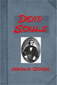 Title: Dead Souls.....Complete Version, Author: Nikolai Gogol