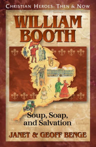 Title: William Booth: Soup, Soap, and Salvation, Author: Janet Benge