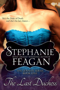 Title: The Last Duchess, Author: Stephanie Feagan