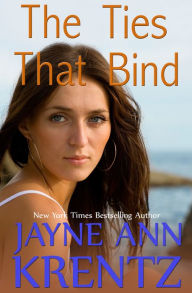 Title: The Ties That Bind, Author: Jayne Ann Krentz