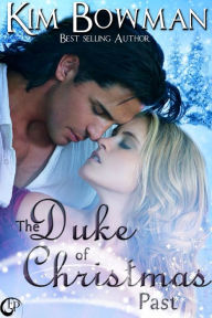 Title: The Duke of Christmas Past, Author: Kimberly Bowman