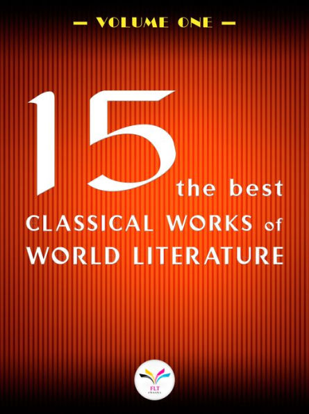 FIFTEEN BOOKS: BEST CLASSIC WORKS / Charles Dickens / Leo Tolstoy / Bram Stoker / H. G. Wells / Jack London - FLT CLASSICS