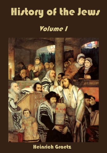 History of the Jews : Volume I (Illustrated)