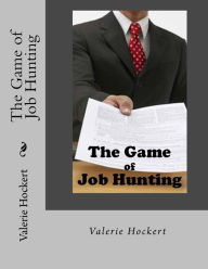 Title: The Game of Job Hunting, Author: Valerie Hockert