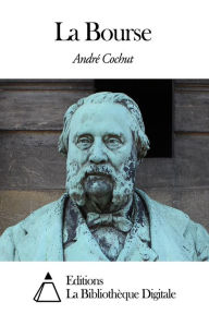 Title: La Bourse, Author: André Cochut