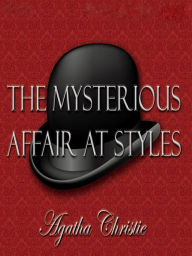 Title: The Mysterious Affair at Styles (Hercule Poirot Series), Author: Agatha Christie