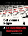 Del Viernes Negro a La Revolución Bolivariana: El ocaso del rentismo populista