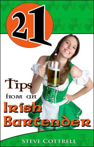 Title: 21 Tips From an Irish Bartender, Author: Steve Cottrell