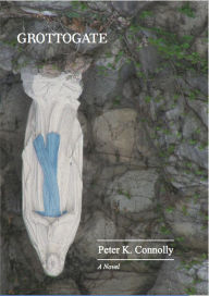 Title: Grottogate, Author: Peter K Connolly