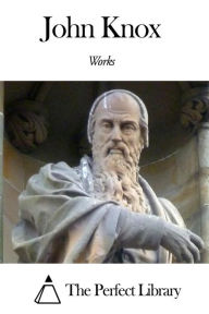 Title: Works of John Knox, Author: John Knox