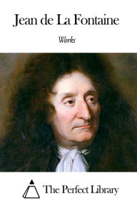 Title: Works of Jean de La Fontaine, Author: Jean de La Fontaine