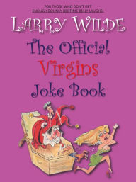 Title: The Official Virgins Joke Book Nook, Author: Larry Wilde
