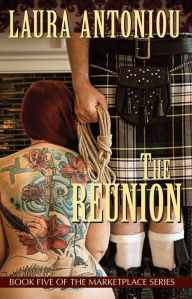 Title: The Reunion: Book Five of the Marketplace Series, Author: Laura Antoniou
