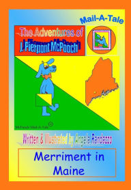 Title: Maine/McPooch Mail-A-Tale:Merriment in Maine, Author: Angela Randazzo