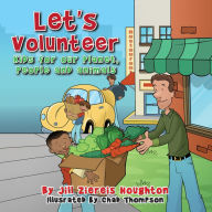 Title: Let’s Volunteer, Author: Jill Ziereis Houghton