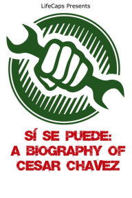 Title: Sí Se Puede: A Biography of Cesar Chavez, Author: Paul Brody