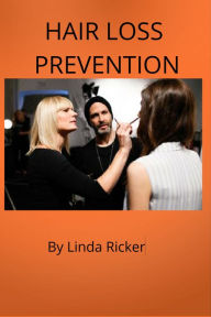 Title: HAIR LOSS PREVENTION, Author: Linda Ricker