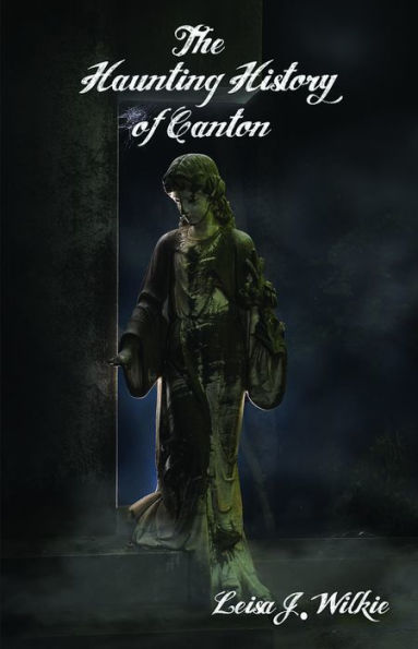 The Haunting History of Canton