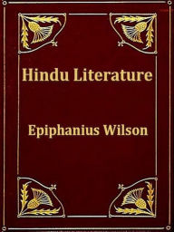 Title: Hindu Literature, Author: Epiphanius Wilson