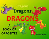 Title: Dragons, Dragons, Dragons, Author: Christina Weimer