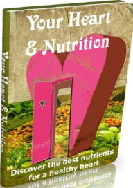 Title: Healthy Tips - Heart and Nutrition - Discover the best nutrients for a healthy heart..., Author: colin lian