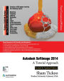 Autodesk Softimage 2014: A Tutorial Approach