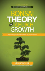 Title: Bonsai Theory of Church Growth, Author: Ken Hemphill