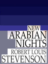 Title: The New Arabian Nights, Author: Robert Louis Stevenson