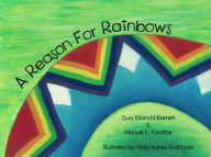 Title: A Reason For Rainbows, Author: Suzy Bianchi-Barrett