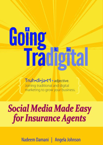 Going Tradigital: Social Media Made Easy for Insurance Agents