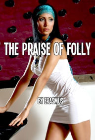 Title: In Praise of Folly (In Contemporary American English), Author: Marciano Guerrero