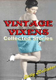 Title: Vintage Vixens (Collected Stories), Author: Sally Hollister