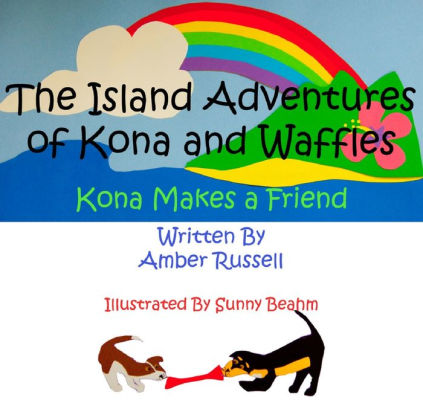 The Island Adventures of Kona and Waffles (Kona Makes a Friend)