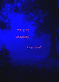 Title: Inviting Shadows, Author: Karyn Webb