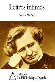 Title: Lettres intimes, Author: Hector Berlioz