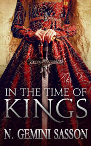 Title: In the Time of Kings, Author: N. Gemini Sasson