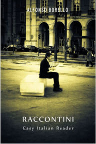 Title: Raccontini - Easy Italian Reader, Author: Alfonso Borello