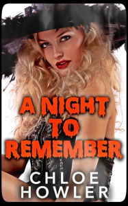 Title: A Night To Remember (Halloween Scary Sex Erotica), Author: Chloe Howler