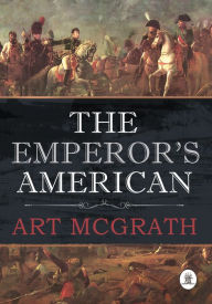 Title: The Emperor's American, Author: Art McGrath