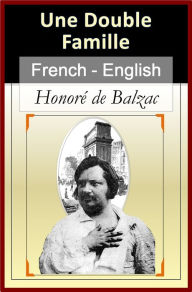 Title: Une Double Famille (A Second Home) [French English Bilingual Edition], Author: Honore de Balzac