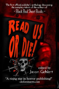 Title: Read Us or Die, Author: Jason Gehlert